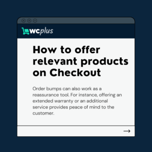 WooCommerce order bumps How to offer relevant products on Checkout